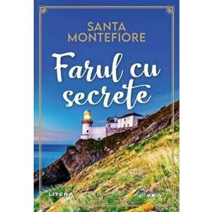 Farul cu secrete - Santa Montefiore imagine