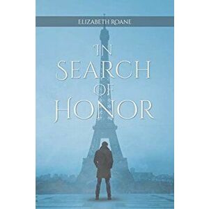 In Search of Honor, Paperback - Elizabeth Roane imagine