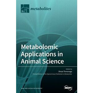Metabolomic Applications in Animal Science, Hardcover - Shozo Tomonaga imagine