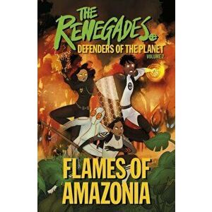 The Renegades: Flames of Amazonia - Jeremy Brown, David Selby, Katy Jakeway imagine