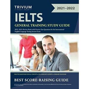 IELTS General Training Study Guide 2021-2022: Review Book with Practice Test Questions for the International English Language Testing System Exam - ** imagine