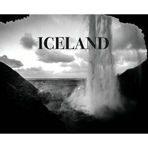 Iceland: Travel Book on Iceland, Hardcover - Elyse Booth imagine