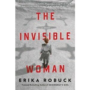 The Invisible Woman, Paperback - Erika Robuck imagine