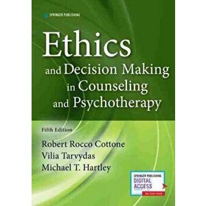 Ethics and Decision-Making in Counseling and Psychotherapy 5e, Paperback - Robert Rocco Cottone imagine