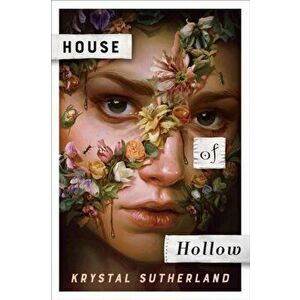 House of Hollow, Hardcover - Krystal Sutherland imagine