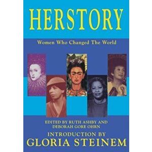 Herstory - Women Who Changed the World, Paperback - Ruth Ashby imagine