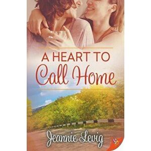 A Heart to Call Home, Paperback - Jeannie Levig imagine