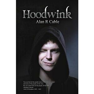 Hoodwink, Paperback - Alan R. Cable imagine
