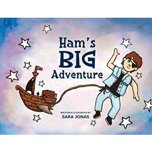 Ham's Big Adventure, Paperback - Sara Jonas imagine