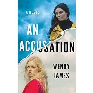 An Accusation, Paperback - Wendy James imagine