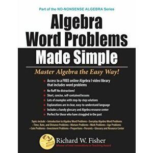 Algebra Word Problems Made Simple, Paperback - Richard W. Fisher imagine