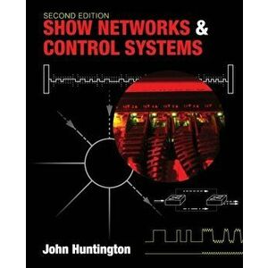 Show Networks and Control Systems, Paperback - John Huntington imagine