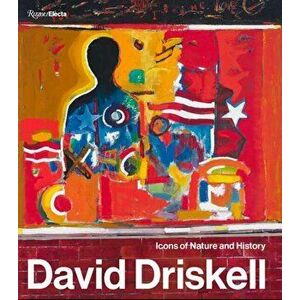 David Driskell: Icons of Nature and History, Hardcover - Julie L. McGee imagine