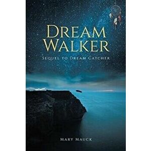 Dream Walker, Paperback - Mary Mauck imagine