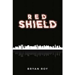 Red Shield, Paperback - Bryan Roy imagine
