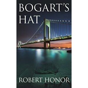 Bogart's Hat, Hardcover - Robert Honor imagine