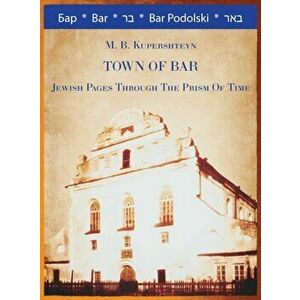Town of Bar, Hardcover - M. B. Kupershteyn imagine