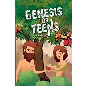 Genesis for Teens, Paperback - Andrew Gad imagine
