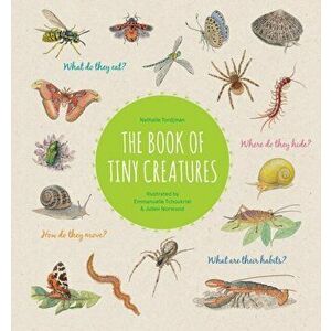 The Book of Tiny Creatures, Hardcover - Nathalie Tordjman imagine