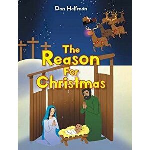 The Reason for Christmas, Hardcover - Dan Halfman imagine