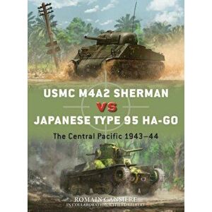 USMC M4a2 Sherman Vs Japanese Type 95 Ha-Go: The Central Pacific 1943-44, Paperback - Romain Cansière imagine