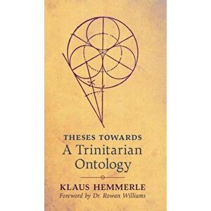 Theses Towards A Trinitarian Ontology, Hardcover - Klaus Hemmerle imagine