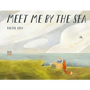 Meet Me by the Sea, Hardcover - Taltal Levi imagine