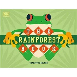 The Rainforest Book, Hardcover - Charlotte Milner imagine