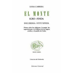 El Monte, Paperback - Lydia Cabrera imagine