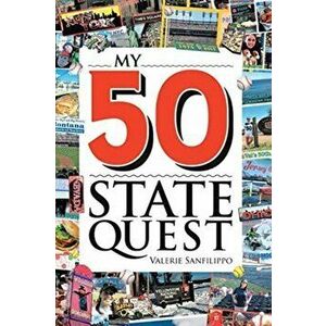 My 50 State Quest, Paperback - Valerie Sanfilippo imagine