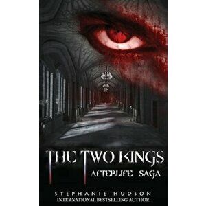 The Two Kings, Paperback - Stephanie Hudson imagine