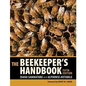 The Beekeeper's Handbook, Paperback - Diana Sammataro imagine