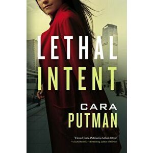 Lethal Intent, Paperback - Cara C. Putman imagine