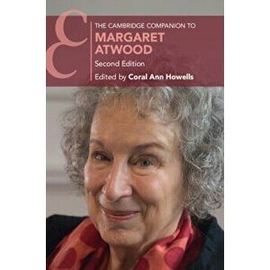 The Cambridge Companion to Margaret Atwood, Paperback - Coral Ann Howells imagine