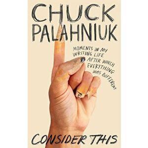 Consider This - Chuck Palahniuk imagine