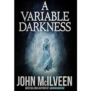 A Variable Darkness: 13 Tales, Hardcover - John McIlveen imagine