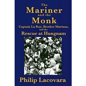The Mariner and the Monk, Paperback - Philip Lacovara imagine