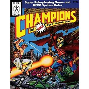 Champions: The Super Role Playing Game (4th edition), Paperback - George MacDonald imagine