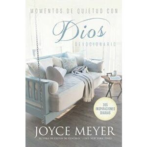Momentos de Quietud Con Dios: 365 Inspiraciones Diarias, Hardcover - Joyce Meyer imagine