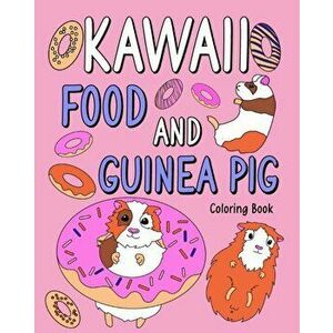 Kawaii food and Guinea Pig Coloring Book, Paperback - *** imagine