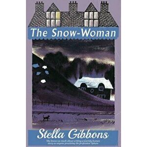 The Snow-Woman, Paperback - Stella Gibbons imagine