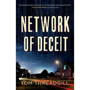 Network of Deceit, Paperback - Tom Threadgill imagine