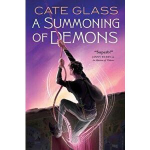 A Summoning of Demons, Paperback - Cate Glass imagine