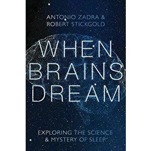 When Brains Dream: Exploring the Science and Mystery of Sleep, Hardcover - *** imagine