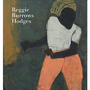 Reggie Burrows Hodges, Hardcover - Reggie Burrows Hodges imagine