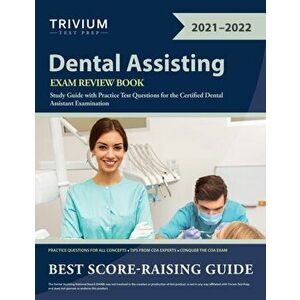Dental Assisting Exam Review Book: Study Guide with Practice Test Questions for the Certified Dental Assistant Examination - *** imagine