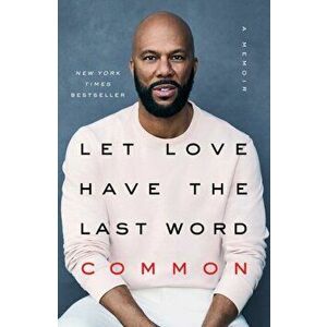 Let Love Have the Last Word: A Memoir, Paperback - *** imagine
