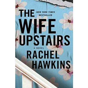 The Wife Upstairs, Hardcover - Rachel Hawkins imagine