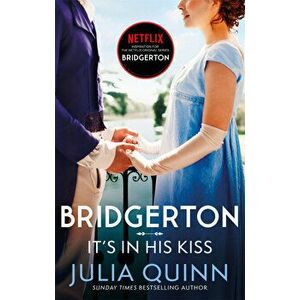 Bridgerton: It's In His Kiss (Bridgertons Book 7) - Julia Quinn imagine