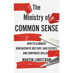 The Ministry of Common Sense - Martin Lindstrom imagine